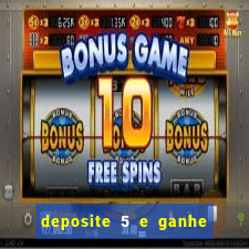 deposite 5 e ganhe 50 reais